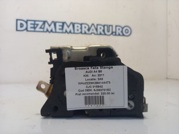 Broasca fata stanga Audi A4 B8 2.0 TDI 8J2837015C 6 PINI 2008-2015