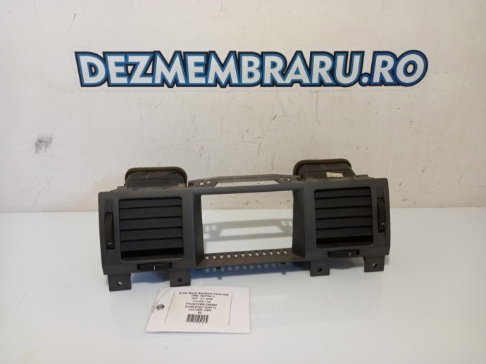 Grila aerisire centrala Opel Vectra C 1.9 CDTI OEM 2003-2008