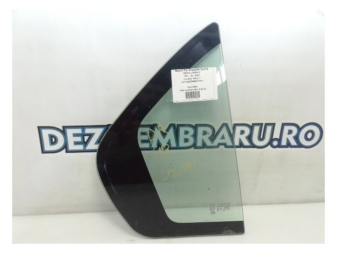 Geam fix dreapta spate Dacia Logan 2 1.5 OEM 2012-2021