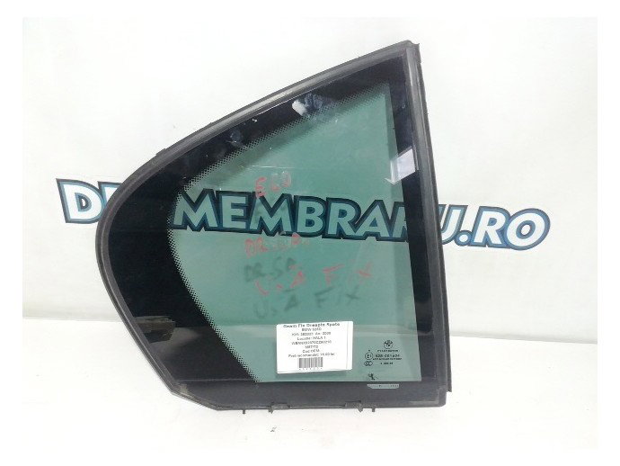 Geam fix usa dreapta spate BMW Seria 5 E60 3.0 M47 OEM 2004-2010