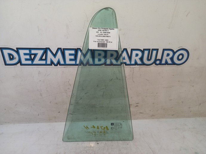 Geam fix dreapta spate Opel Astra H 1.7 CDTI OEM 2004-2009