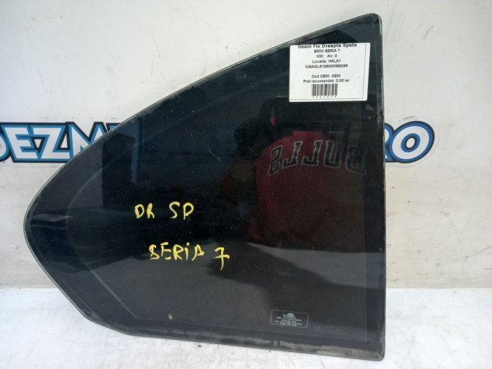 Geam fix dreapta spate BMW Seria 7 4.4 benz OEM 2003-2008