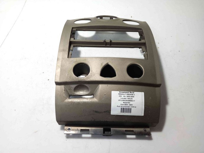 Ornament bord Renault Megane 2 1.6 K4M OEM 2003-2008
